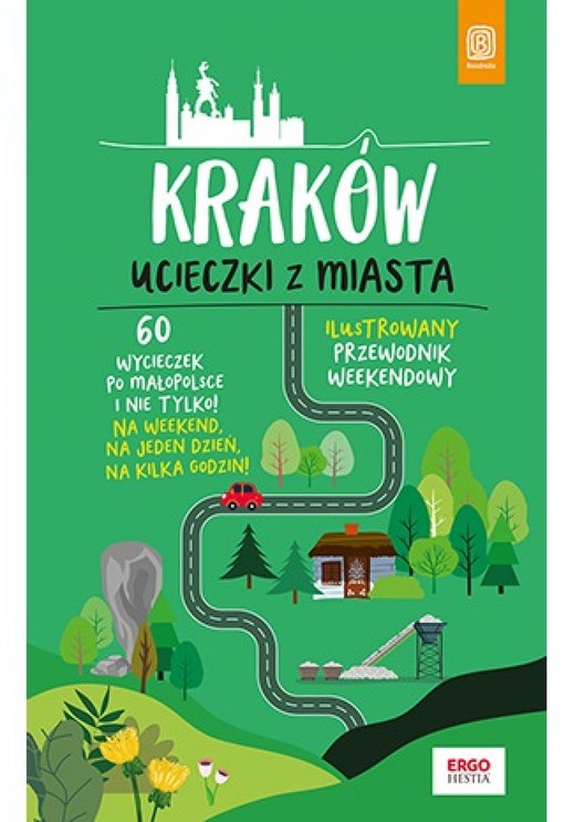 okładka Kraków. Ucieczki z miasta. Przewodnik weekendowy. Wydanie 1 ebook | epub, mobi, pdf | Krzysztof Bzowski