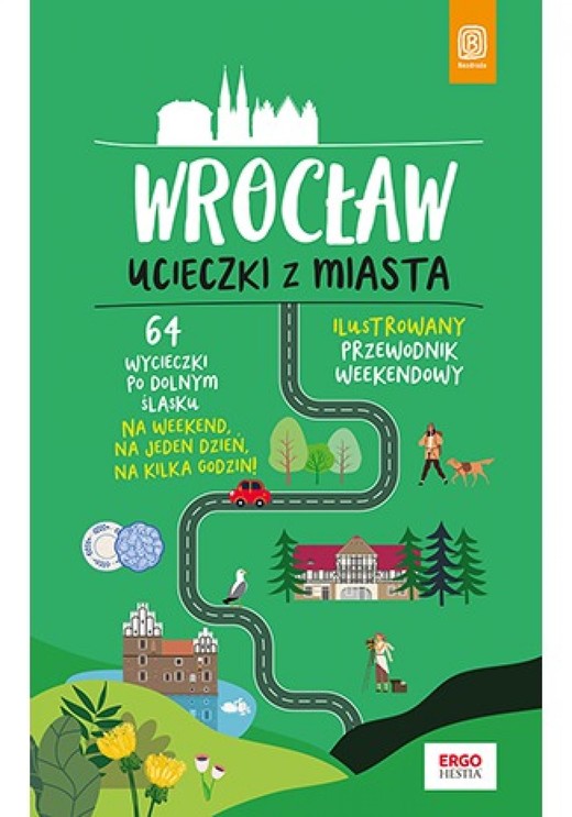 okładka Wrocław. Ucieczki z miasta. Przewodnik weekendowy. Wydanie 1 ebook | epub, mobi, pdf | Beata Pomykalska, Paweł Pomykalski