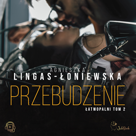 okładka Przebudzenie. Łatwopalni. Tom 2 audiobook | MP3 | Agnieszka Lingas-Łoniewska