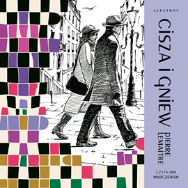 okładka Cisza i gniew. Lata chwały. Tom 2 audiobook | MP3 | Pierre Lemaitre