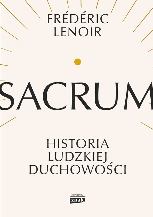 okładka Sacrum. Historia ludzkiej duchowości ebook | epub, mobi | Frederic Lenoir