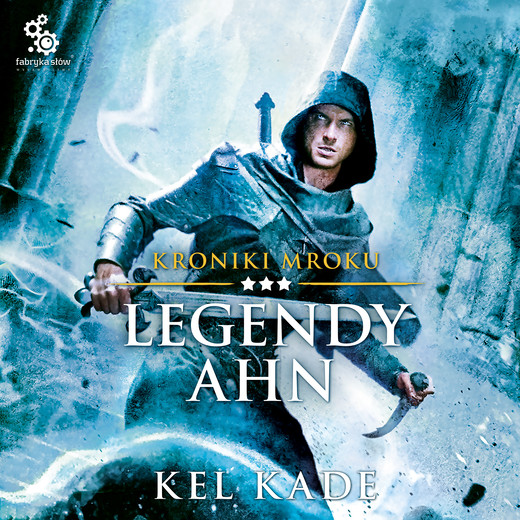 okładka Legendy Ahn audiobook | MP3 | Kade Kel