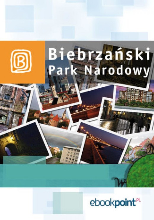 okładka Biebrzański Park Narodowy. Miniprzewodnik ebook | epub, mobi | Praca Zbiorowa