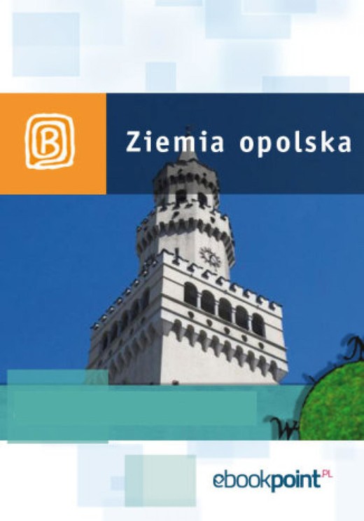 okładka Ziemia Opolska. Miniprzewodnik ebook | epub, mobi | Praca Zbiorowa