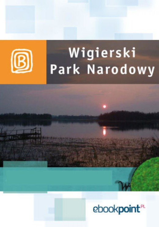 okładka Wigierski Park Narodowy. Miniprzewodnik ebook | epub, mobi | Praca Zbiorowa