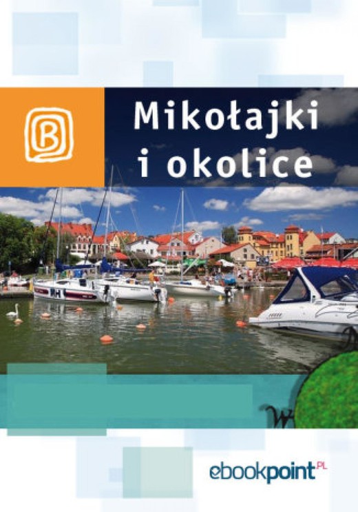 okładka Mikołajki i okolice. Miniprzewodnik ebook | epub, mobi | Praca Zbiorowa