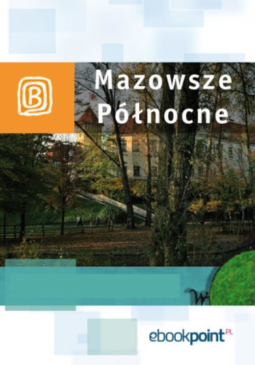 okładka Mazowsze Północne. Miniprzewodnik ebook | epub, mobi | Praca Zbiorowa