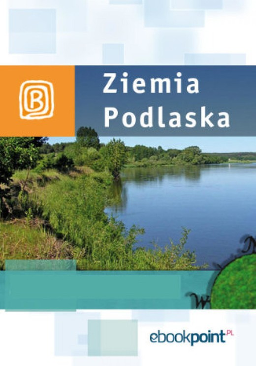 okładka Ziemia Podlaska. Miniprzewodnik ebook | epub, mobi | Praca Zbiorowa
