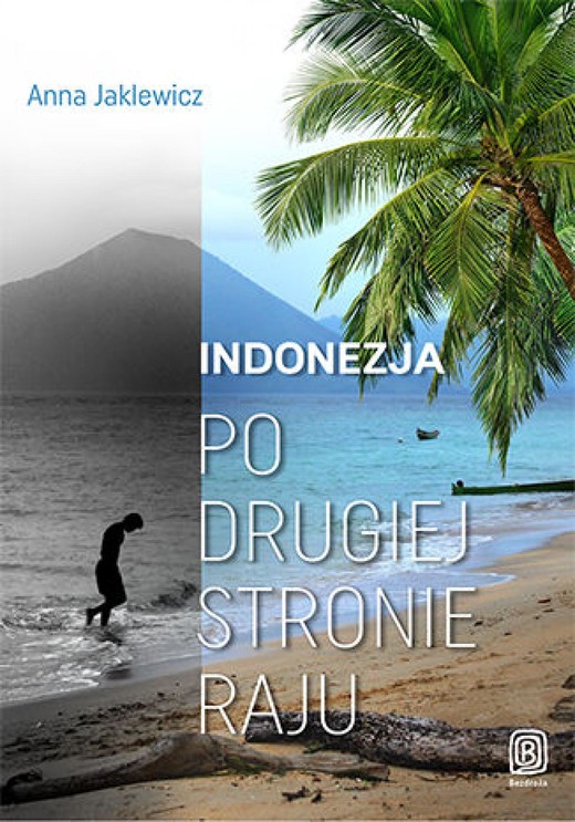 okładka Indonezja. Po drugiej stronie raju ebook | epub, mobi, pdf | Anna Jaklewicz