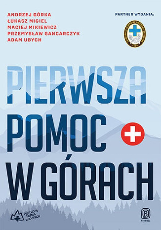 okładka Pierwsza pomoc w górach ebook | epub, mobi, pdf | Andrzej Górka, Łukasz Migiel, Maciej Mikiewicz