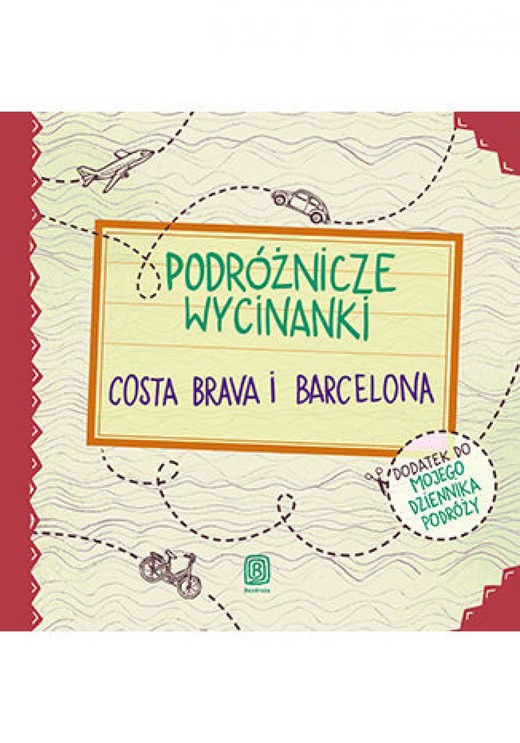 okładka Podróżnicze wycinanki. Costa Brava i Barcelona. Wydanie 1 ebook | pdf | Dominika Zaręba, Ania Jamróz
