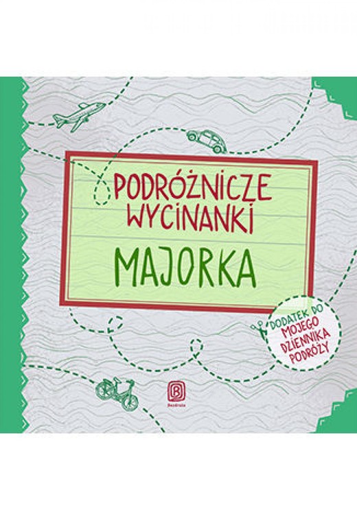 okładka Podróżnicze wycinanki. Majorka. Wydanie 1 ebook | pdf | Dominika Zaręba, Anna Jamróz