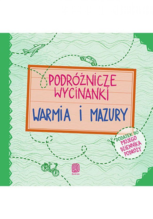 okładka Podróżnicze wycinanki. Warmia i Mazury. Wydanie 1 ebook | pdf | Agnieszka Krawczyk, Ania Jamróz