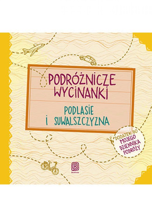 okładka Podróżnicze wycinanki. Podlasie i Suwalszczyzna. Wydanie 1 ebook | pdf | Agnieszka Krawczyk, Ania Jamróz
