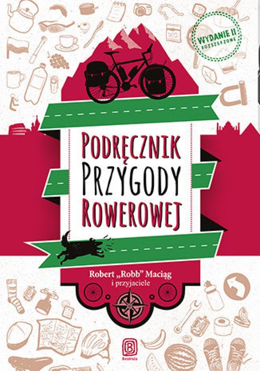 okładka Podręcznik Przygody Rowerowej. Wydanie II ebook | epub, mobi, pdf | Robert (Robb) Maciąg,, przyjaciele