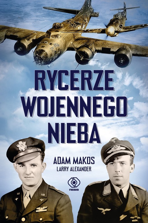 okładka Rycerze wojennego nieba ebook | epub, mobi | Adam Makos, Larry Alexander