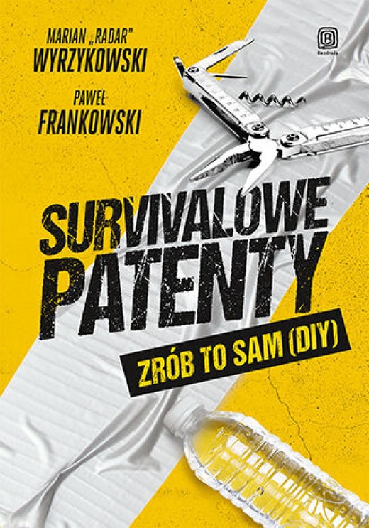 okładka Survivalowe patenty. Zrób to sam (DIY) ebook | epub, mobi, pdf | Paweł Frankowski, Marian "Radar" Wyrzykowski