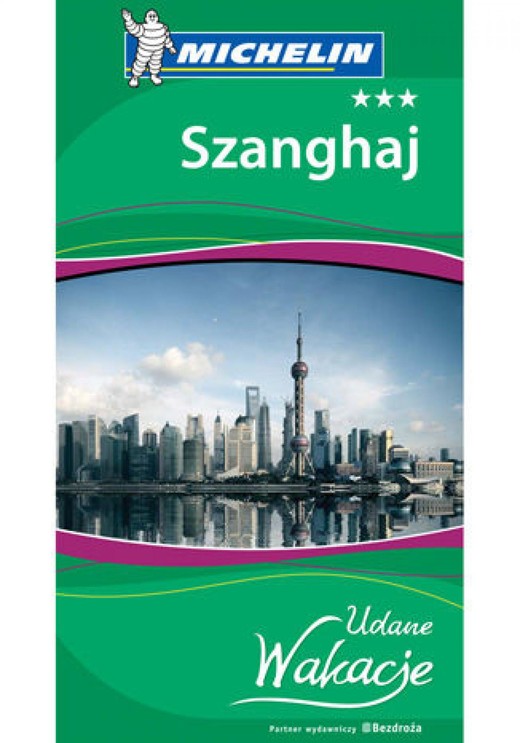 okładka Szanghaj. Udane Wakacje. Wydanie 1 ebook | epub, mobi, pdf | Praca Zbiorowa