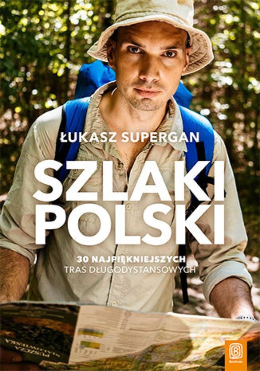 okładka Szlaki Polski. 30 najpiękniejszych tras długodystansowych ebook | epub, mobi, pdf | Łukasz Supergan