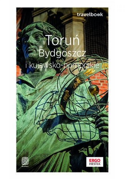 okładka Toruń, Bydgoszcz i kujawsko-pomorskie. Travelbook. Wydanie 1 ebook | epub, mobi, pdf | Malwina Flaczyńska, Artur Flaczyński