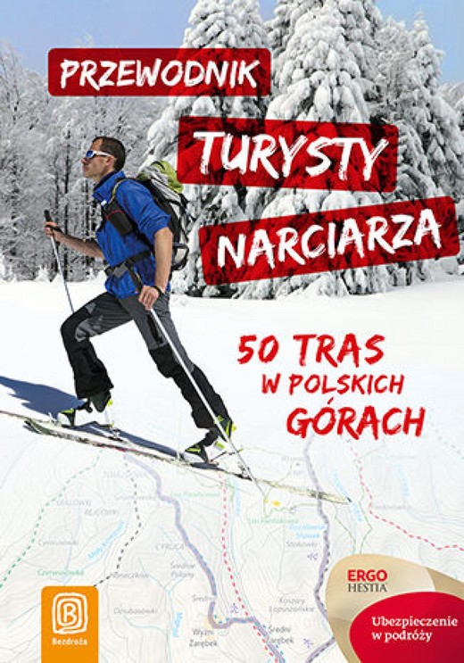 okładka Przewodnik turysty narciarza. 50 tras w polskich górach. Wydanie 1 ebook | epub, mobi, pdf | Praca Zbiorowa
