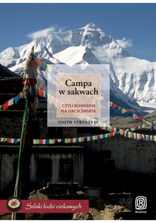 okładka Campa w sakwach, czyli rowerem na Dach Świata ebook | epub, mobi, pdf | Piotr Strzeżysz