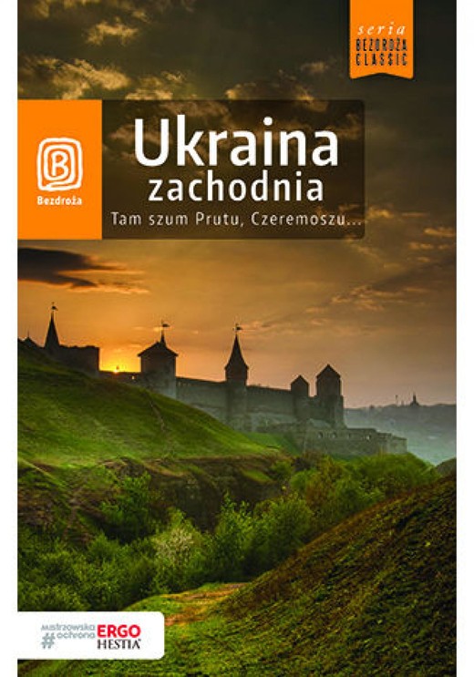 okładka Ukraina zachodnia. Tam szum Prutu, Czeremoszu... Wydanie 8 ebook | epub, mobi, pdf | Aleksander Strojny, Krzysztof Bzowski, Artur Grossman