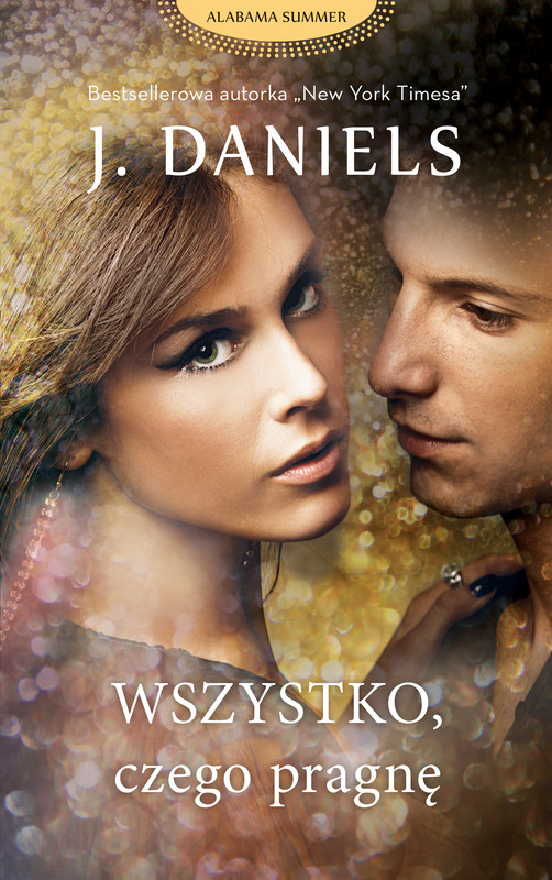okładka Wszystko, czego pragnę ebook | epub, mobi | J . Daniels