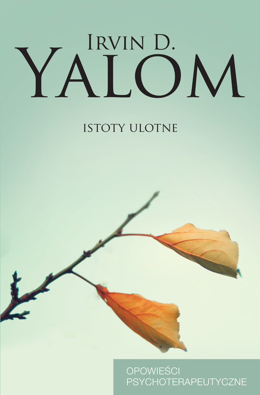 okładka Istoty ulotne ebook | epub, mobi | Irvin D. Yalom