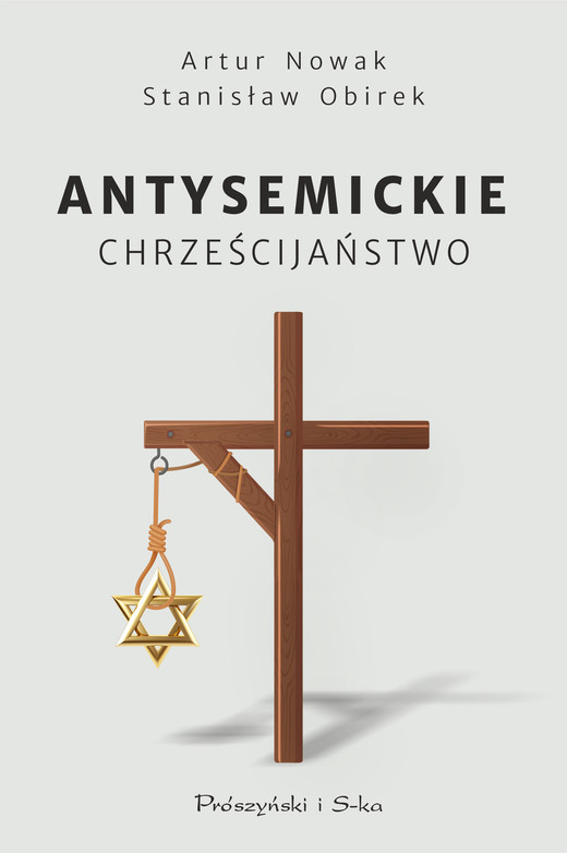 okładka Antysemickie chrześcijaństwo ebook | epub, mobi | Stanisław Obirek, Artur Nowak