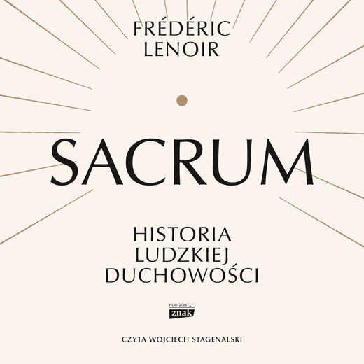 okładka Sacrum. Historia ludzkiej duchowości audiobook | MP3 | Frederic Lenoir