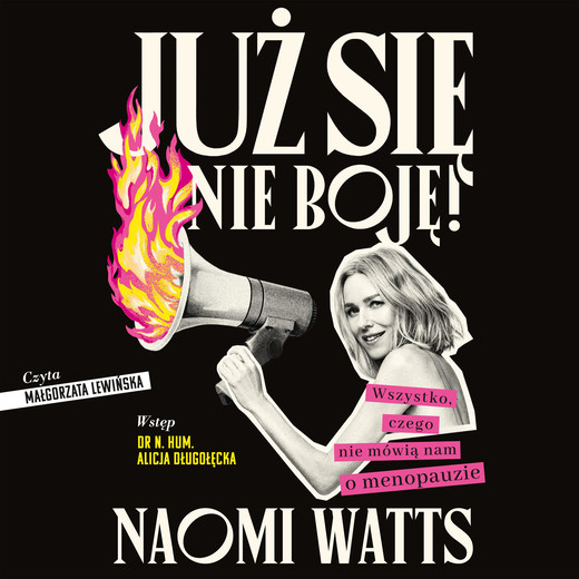 okładka Już się nie boję! Wszystko, czego nie mówią nam o menopauzie audiobook | MP3 | Naomi Watts