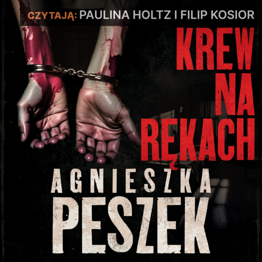 okładka Krew na rękach audiobook | MP3 | Agnieszka Peszek