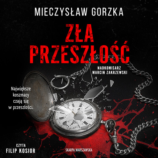 okładka Zła przeszłość audiobook | MP3 | Mieczysław Gorzka