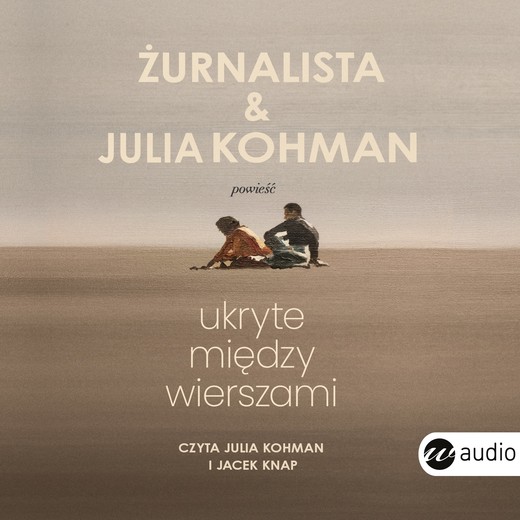 okładka Ukryte między wierszami audiobook | MP3 | Żurnalista, Julia Kohman