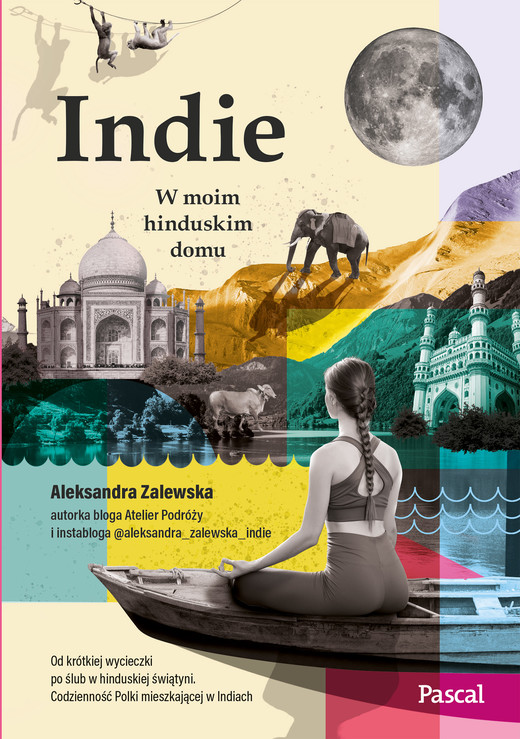 okładka Indie. W moim hinduskim domu ebook | epub, mobi | Aleksandra Zalewska