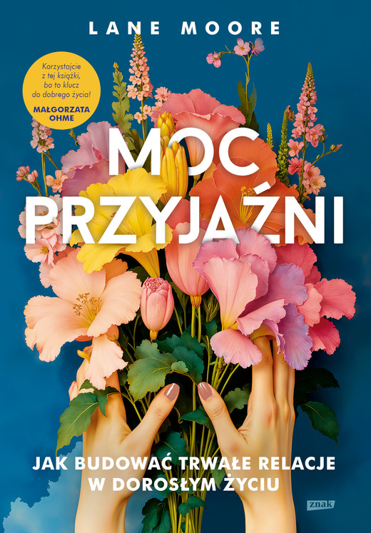 okładka Moc przyjaźni. Jak budować trwałe relacje w dorosłym życiu ebook | epub, mobi | Lane Moore