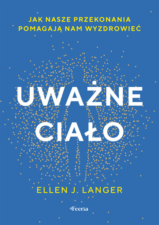 okładka Uważne ciało ebook | epub, mobi | Ellen J. Langer
