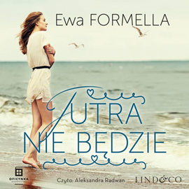 okładka Jutra nie będzie. Być kobietą. Tom 2 audiobook | MP3 | Ewa Formella