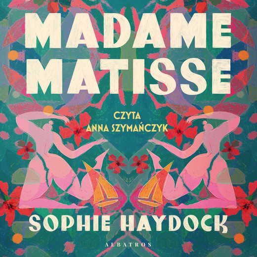 okładka Madame matisse audiobook | MP3 | Sophie Haydock