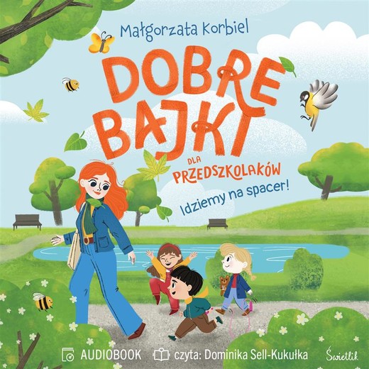 okładka Idziemy na spacer! Dobre bajki dla przedszkolaków audiobook | MP3 | Małgorzata Korbiel