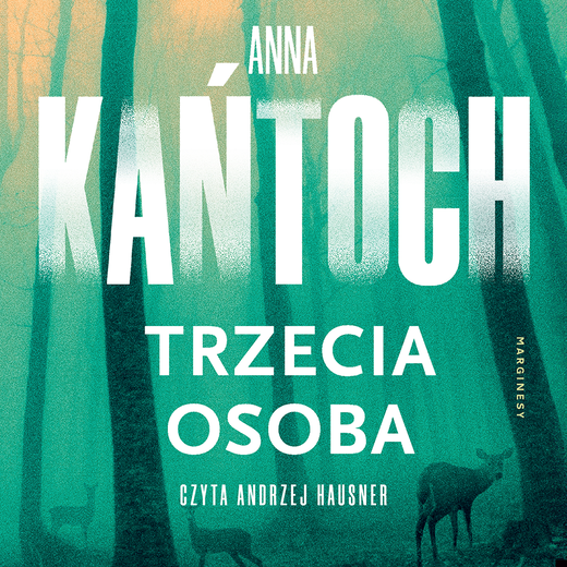 okładka Trzecia osoba audiobook | MP3 | Anna Kańtoch