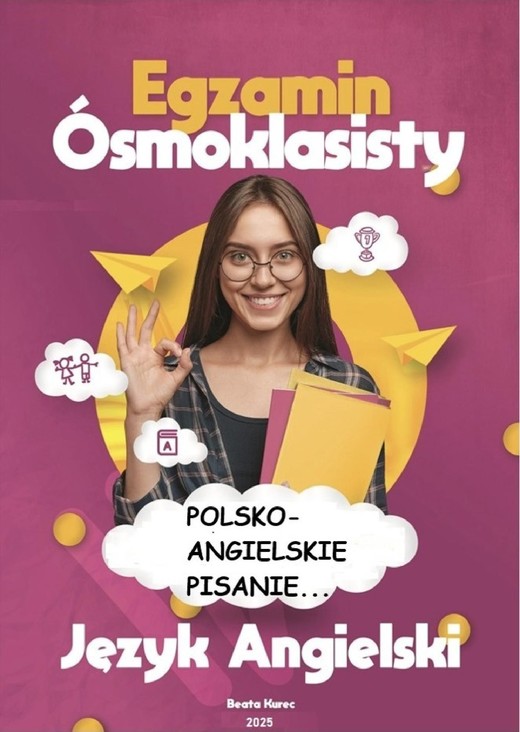 okładka POLSKO-ANGIELSKIE PISANIE EGZAMIN ÓSMOKLASISTY JĘZYK ANGELSKI ebook | pdf | Beata Kurec