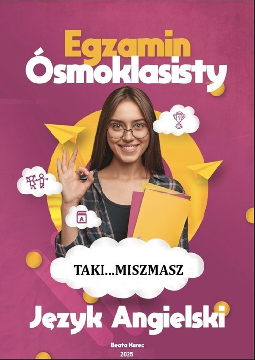 okładka TAKI...MISZMASZ EGZAMIN ÓSMOKLASISTY JĘZYK ANGIELSKI ebook | pdf | Beata Kurec