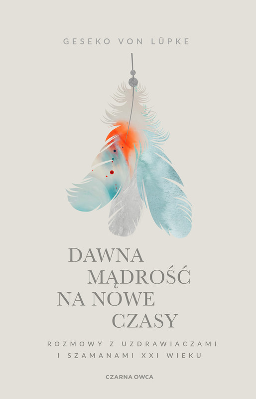 okładka Dawna mądrość na nowe czasy ebook | epub, mobi | Geseko von Lüpke