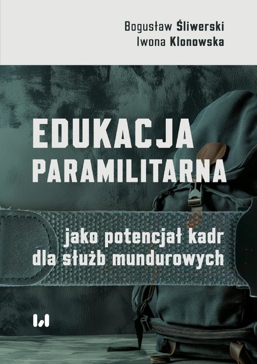 okładka Edukacja paramilitarna jako potencjał kadr dla służb mundurowych ebook | pdf | Bogusław Śliwerski, Iwona Klonowska