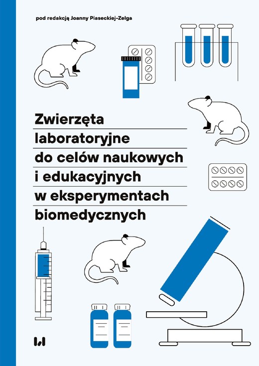 okładka Zwierzęta laboratoryjne do celów naukowych i edukacyjnych w eksperymentach biomedycznych ebook | pdf | Monika Borkowska, Martyna Zbrzezna