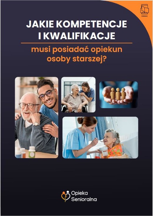 okładka Jakie kompetencje i kwalifikacje musi posiadać opiekun osoby starszej? ebook | pdf | Dorota Kaczmarczyk-Szczurek, Kinga Klejment