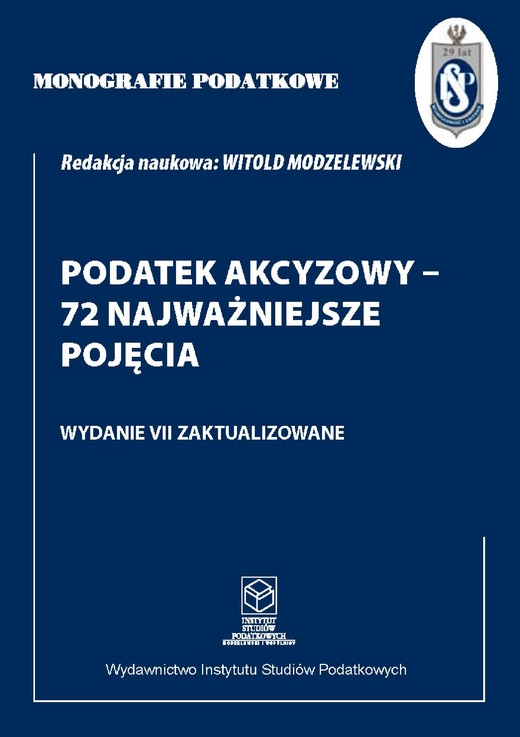 okładka Monografie Podatkowe: Podatek akcyzowy - 72 najważniejsze pojęcia ebook | pdf | Prof. dr hab. Witold Modzelewski