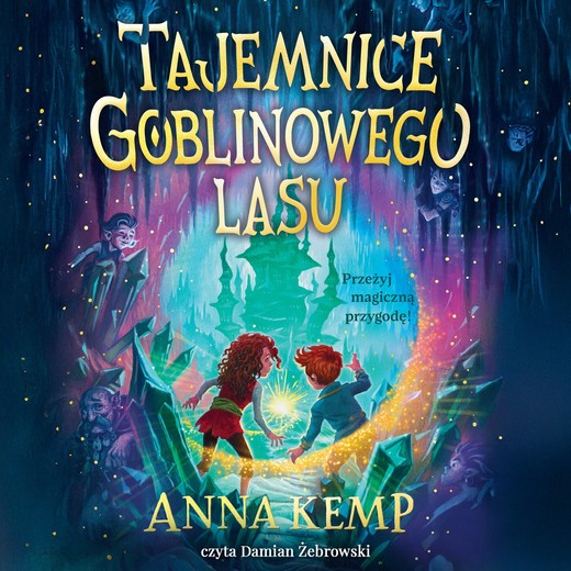 okładka Tajemnice Goblinowego Lasu audiobook | MP3 | Anna Kemp